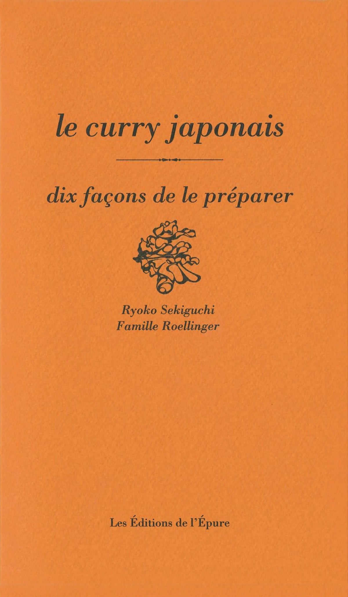 Livre Le curry japonais, dix façons de le préparer - Roellinger